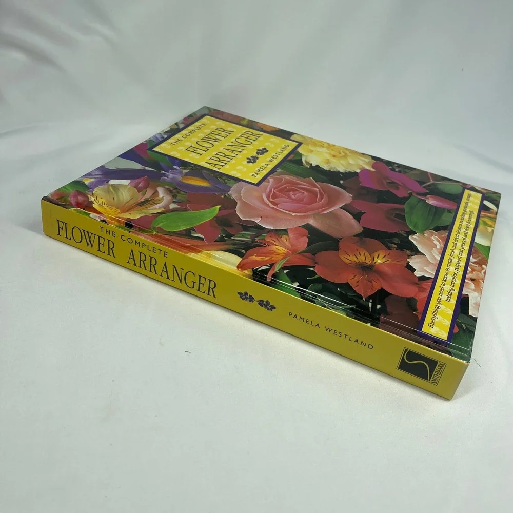 The Complete Flower Arranger Pamela Westland HC DJ 1993 Floral Design Guide